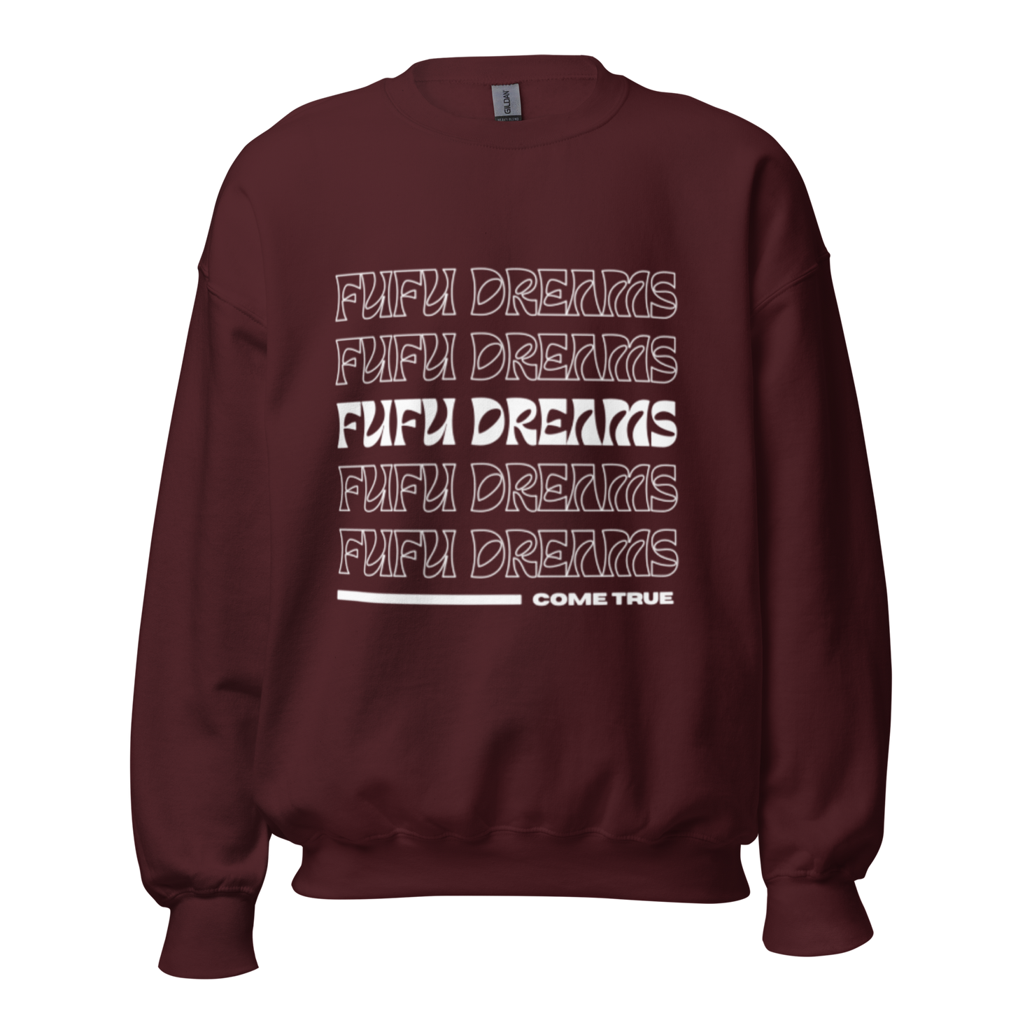 Fufu Dreams, White font Unisex Sweatshirt