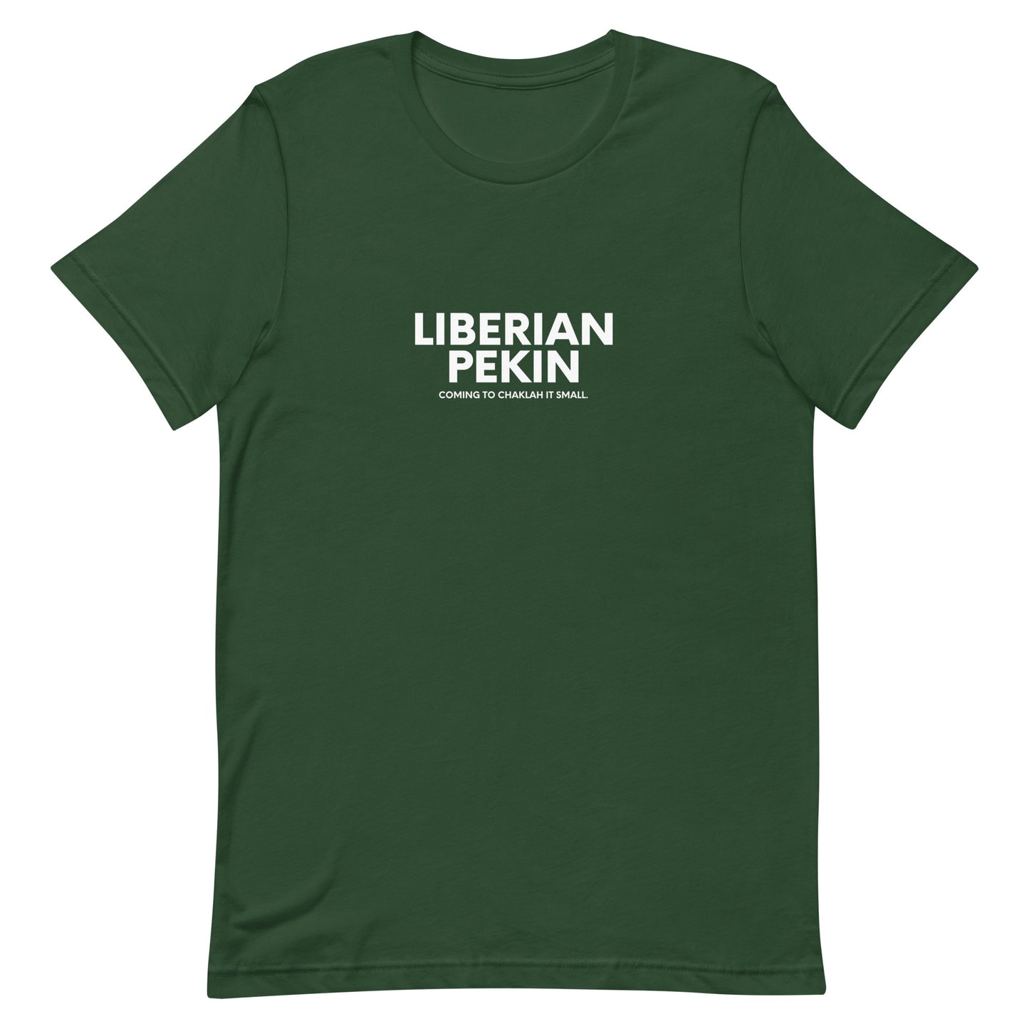 Liberian Pekin Chaklah It, White Text - Unisex t-shirt