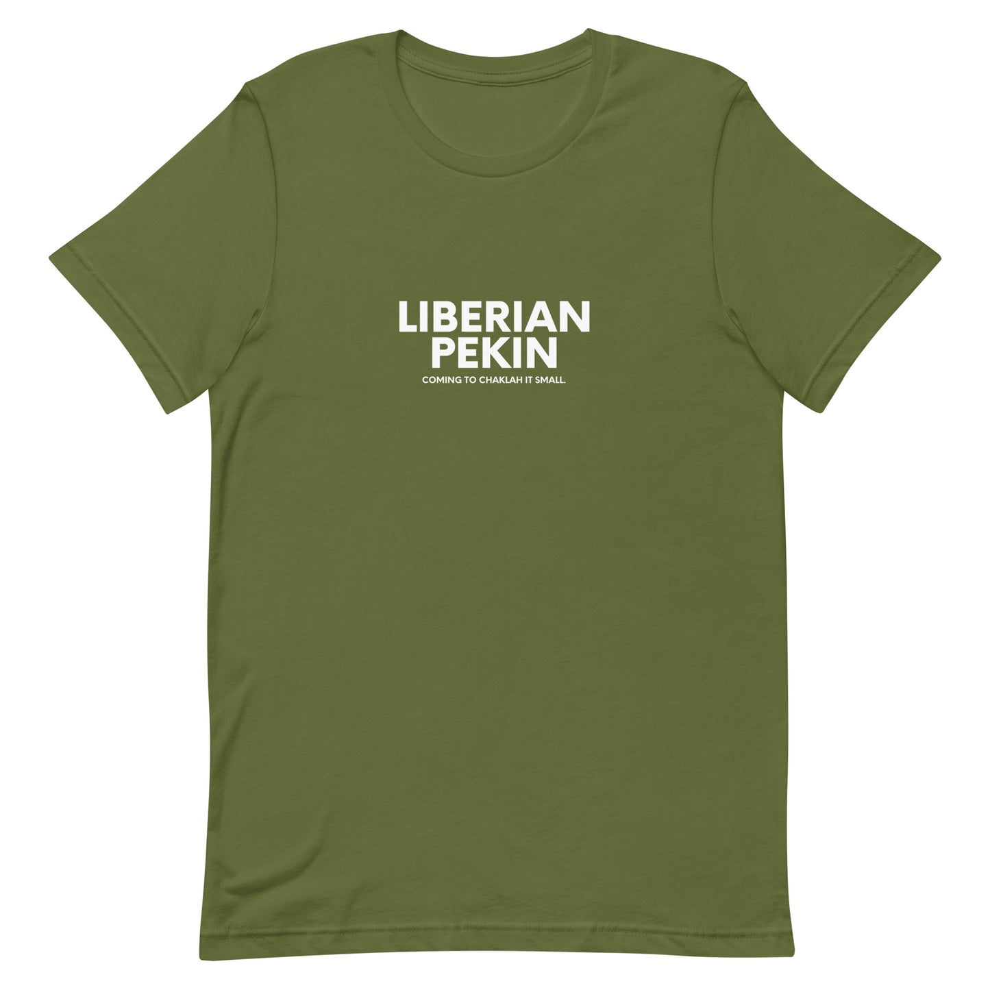 Liberian Pekin Chaklah It, White Text - Unisex t-shirt