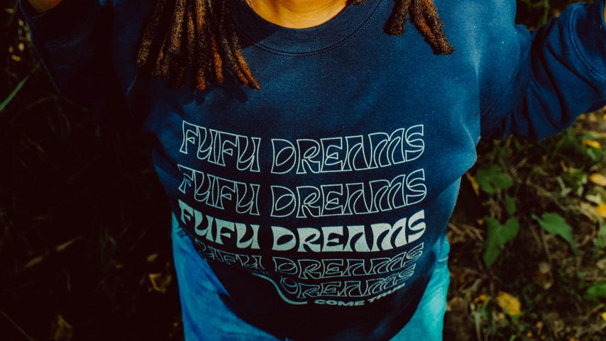 Fufu Dreams, White font Unisex Sweatshirt