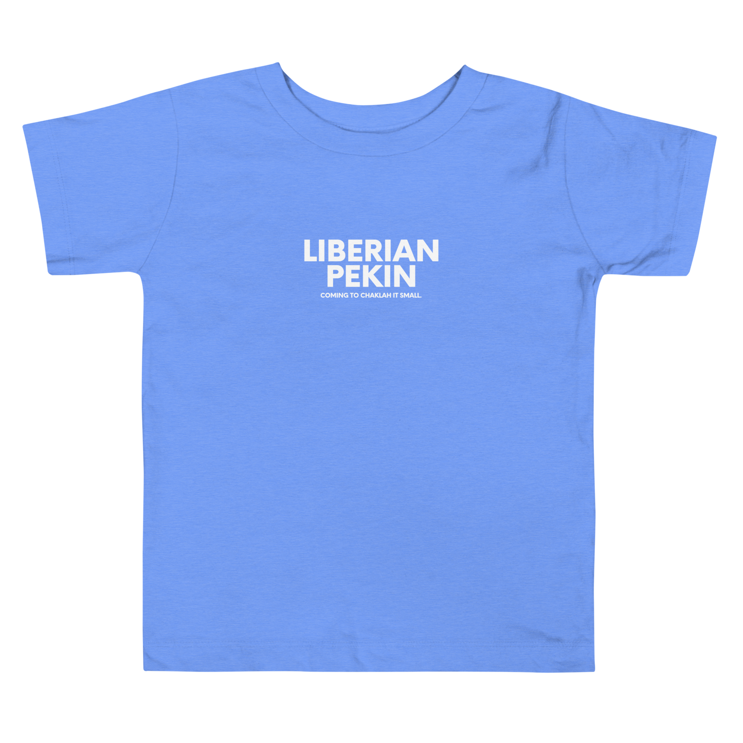 Liberian Pekin, Chaklah It Toddler Tee