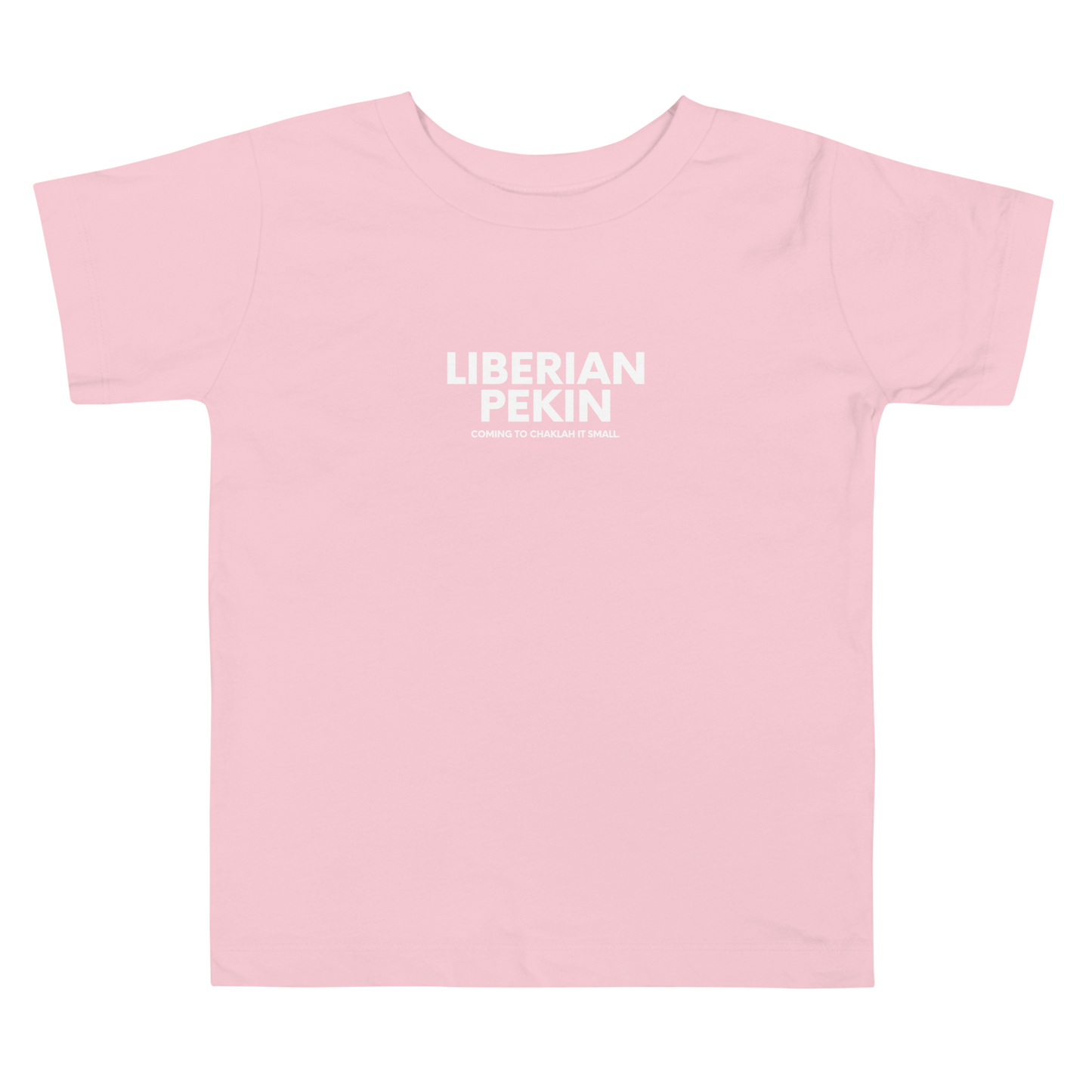 Liberian Pekin, Chaklah It Toddler Tee