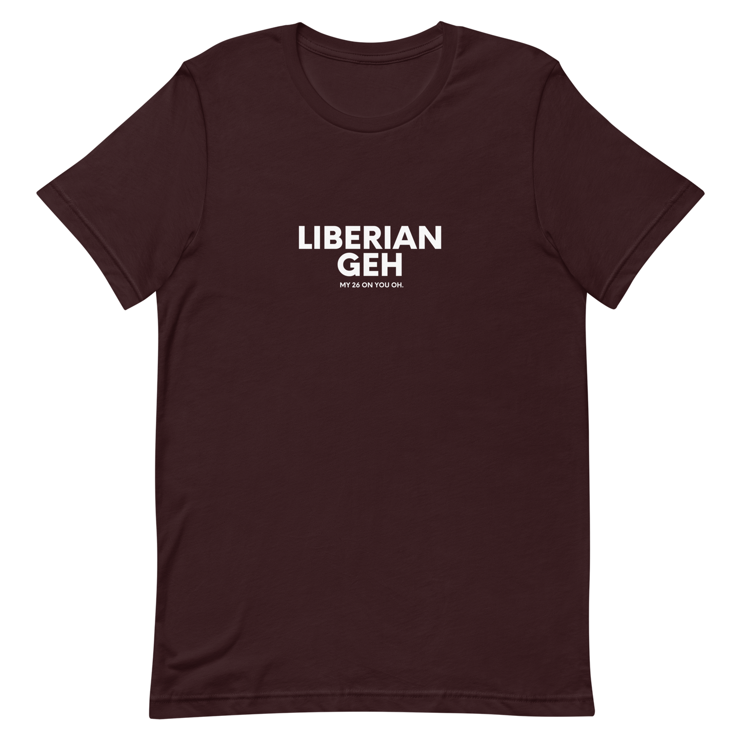Liberian Geh My 26, White Text - Unisex t-shirt
